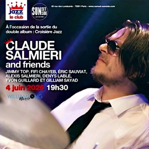 CROISIÈRE JAZZ — CLAUDE SALMIERI & FRIENDS DÉBARQUENT AU SUNSET SUNSIDE